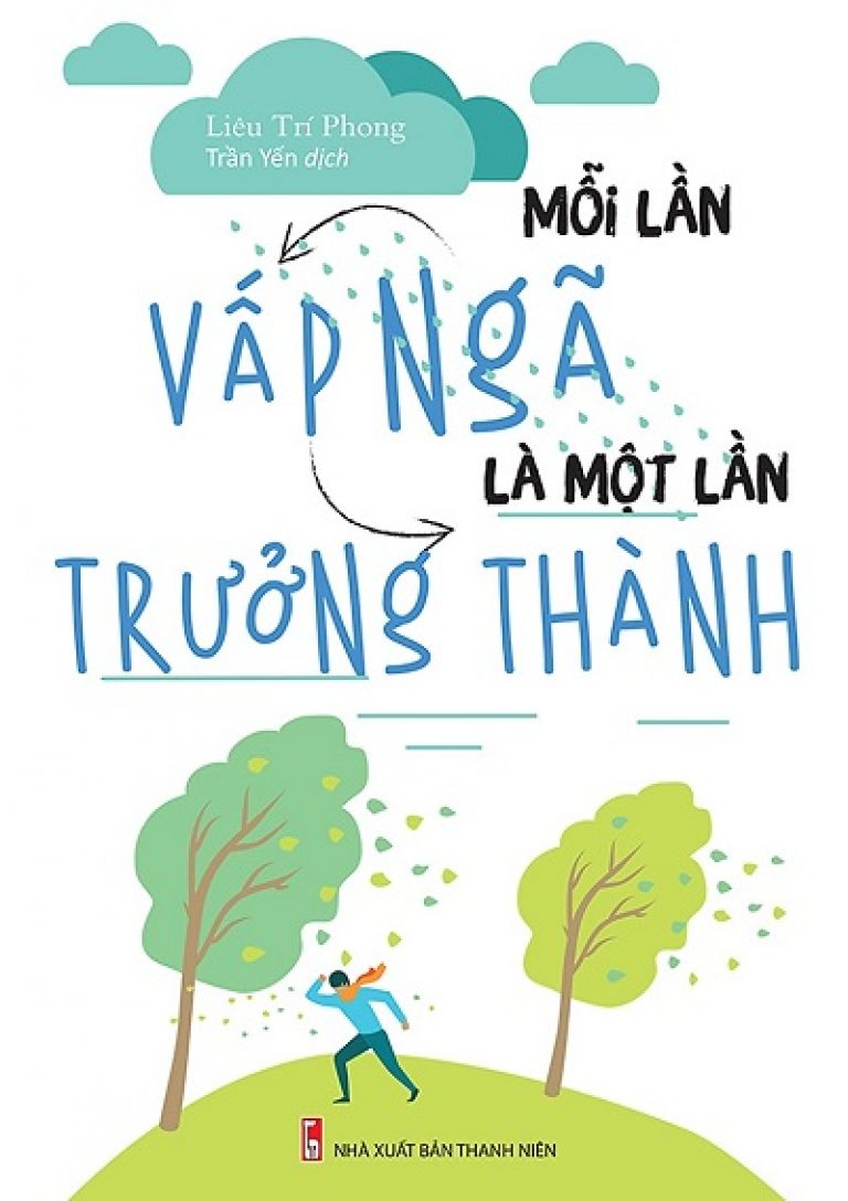 Tóm tắt sách Mỗi lần gục ngã là một lần trưởng thành