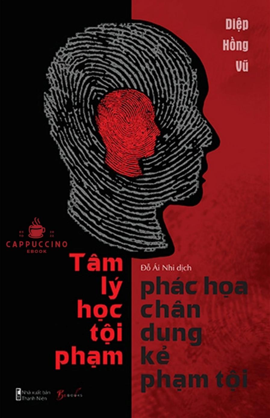 Tóm tắt sách Tâm lý học tội phạm - Phác họa chân dung của kẻ phạm tội
